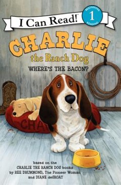 Charlie the Ranch Dog: Where's the Bacon?
