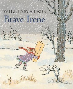 Brave Irene: A Picture Book