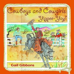 Cowboys and Cowgirls: Yippee-Yay!