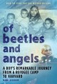 7507 2010-07-20 10:35:43 2024-06-01 02:30:02 Of Beetles & Angels: A Boy's Remarkable Journey from a Refugee Camp to Harvard 1 9780316826204 1  9780316826204_small.jpg 11.99 10.79 Asgedom, Mawi  2024-05-29 00:00:04 G true  8.42000 5.54000 0.47000 0.37000 000437368 Little, Brown Books for Young Readers Q Quality Paper  2002-09-01 176 p. ; BK0003948091 Teen - 9th-12th Grade, Age 14-17 BK9-12         115 3 6 0 0 ING 9780316826204_medium.jpg 0 resize_120_9780316826204.jpg 0 Asgedom, Mawi   5.9 In print and available 0 0 0 0 0  1 0  1 2016-06-15 14:41:25 0 28 0