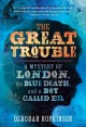 8248 2014-12-02 12:55:53 2024-06-02 02:30:02 The Great Trouble: A Mystery of London, the Blue Death, and a Boy Called Eel 1 9780375843082 1  9780375843082_small.jpg 8.99 8.09 Hopkinson, Deborah Provides a fascinating look at historical medical research within an exciting story. 2024-05-29 00:00:04 1 true  7.60000 5.10000 0.80000 0.40000 000073171 Yearling Books Q Quality Paper  2015-02-10 272 p. ; BK0015003531 Children's - 5th Grade+, Age 10+ BK5+         89 2 4 0 0 ING 9780375843082_medium.jpg 0 resize_120_9780375843082.jpg 0 Hopkinson, Deborah   4.2 In print and available 0 0 0 0 0 1869 1 1 1854 1 2016-06-15 14:41:25 0 72 0