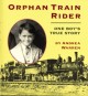 6285 2009-07-01 17:16:15 2024-05-19 02:30:02 Orphan Train Rider: One Boy's True Story 1 9780395913628 1  9780395913628_small.jpg 9.95 8.96 Warren, Andrea  2024-05-15 00:00:02 1 true  8.98000 8.39000 0.44000 0.56000 000013777 Clarion Books Q Quality Paper  1998-09-28 80 p. ; BK0003137299 Children's - 5th-7th Grade, Age 10-12 BK5-7      Society of Midland Authors Award | Winner | Children's Nonfiction | 1997   107 4 5 0 0 ING 9780395913628_medium.jpg 0 resize_120_9780395913628.jpg 1 Warren, Andrea   6.3 In print and available 0 0 0 0 0 1917 1 0 1926 1 2016-06-15 14:41:25 0 18 0