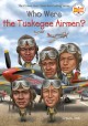 9461 2021-09-17 08:52:54 2024-06-01 02:30:02 Who Were the Tuskegee Airmen? 1 9780399541940 1  9780399541940_small.jpg 5.99 5.39 Smith, Sherri L., Who Hq Overcoming obstacles at every step, the Tuskegee Airmen personified dedication, courage, and perseverance. Amazing background and details reveal the truly heroic nature and actions of these brave soldiers.
 2024-05-29 00:00:04    7.40000 5.30000 0.30000 0.25000 000977131 Penguin Workshop Q Quality Paper Who Was? 2018-08-07 112 p. ;  Children's - 3rd-7th Grade, Age 8-12 BK3-7         98 4 5 1 0 ING 9780399541940_medium.jpg 0 resize_120_9780399541940.jpg 0 Smith, Sherri L.   5.5 In print and available 0 0 0 0 0  1 0 1941 1  0 29 0
