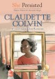 9530 2022-02-09 12:51:41 2024-07-05 02:30:02 She Persisted: Claudette Colvin 1 9780593115848 1  9780593115848_small.jpg 6.99 6.29 Cline-Ransome, Lesa, Clinton, Chelsea  2024-07-03 00:00:02    7.60000 5.40000 0.40000 0.16000 000052174 Philomel Books Q Quality Paper She Persisted 2021-02-02 80 p. ;  Children's - 1st-4th Grade, Age 6-9 BK1-4         70 5 3 1 0 ING 9780593115848_medium.jpg 0 resize_120_9780593115848.jpg 0 Cline-Ransome, Lesa   4.4 In print and available 0 0 0 0 0  1 0  1 2022-02-09 12:52:11 0 24 0