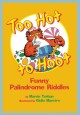 8603 2016-04-14 12:48:48 2024-07-02 02:30:02 Too Hot to Hoot: Funny Palindrome Riddles 1 9780618191659 1  9780618191659_small.jpg 8.95 8.06 Terban, Marvin, Maestro, Giulio  2024-06-26 00:00:02 1 true  9.00000 6.86000 0.16000 0.29000 000013777 Clarion Books Q Quality Paper  2008-01-21 64 p. ; BK0007243242 Children's - 3rd-7th Grade, Age 8-12 BK3-7            0 0 ING 9780618191659_medium.jpg 0 resize_120_9780618191659.jpg 0 Terban, Marvin    In print and available 0 0 0 0 0  1 0  1 2016-06-15 14:41:25 0 64 0