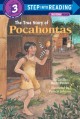 6207 2009-07-01 17:16:15 2024-05-19 02:30:02 The True Story of Pocahontas 1 9780679861669 1  9780679861669_small.jpg 5.99 5.39 Penner, Lucille Recht  2024-05-15 00:00:02 G true  8.98000 6.00000 0.20000 0.23000 000337898 Random House Books for Young Readers Q Quality Paper Step Into Reading 1994-09-10 48 p. ; BK0002429294 Children's - Kindergarten-3rd Grade, Age 5-8 BKK-3            0 0 ING 9780679861669_medium.jpg 0 resize_120_9780679861669.jpg 0 Penner, Lucille Recht   2.6 In print and available 0 0 0 0 0 1617 1 0  1 2016-06-15 14:41:25 0 0 0