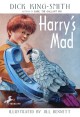 7681 2011-04-25 15:41:46 2024-05-15 02:30:02 Harry's Mad 1 9780679886884 1  9780679886884_small.jpg 6.99 6.29 King-Smith, Dick  2024-05-15 00:00:02 P true  7.50000 5.30000 0.40000 0.20000 000073171 Yearling Books Q Quality Paper  1997-07-22 128 p. ; BK0003021774 Children's - 1st-4th Grade, Age 6-9 BK1-4            0 0 ING 9780679886884_medium.jpg 0 resize_120_9780679886884.jpg 1 King-Smith, Dick   4.8 In print and available 0 0 0 0 0  1 0  1 2016-06-15 14:41:25 0 0 0