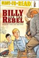 6882 2009-07-01 17:16:16 2024-07-01 04:00:02 Billy and the Rebel: Based on a True Civil War Story (Ready-To-Read Level 3) 1 9780689833960 1  9780689833960_small.jpg 4.99 4.49 Hopkinson, Deborah  2024-06-26 00:00:02 G true  8.94000 6.06000 0.13000 0.20000 000216589 Simon Spotlight Q Quality Paper Ready-To-Read 2006-03-01 48 p. ; BK0006551396 Children's - 1st-3rd Grade, Age 6-8 BK1-3        Low Discount

G1 Drawing Conclusions    0 0 ING 9780689833960_medium.jpg 0 resize_120_9780689833960.jpg 1 Hopkinson, Deborah   3.0 In print and available 0 0 0 0 0 1863 1 0  1 2016-06-15 14:41:25 0 0 0