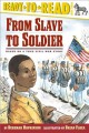 7017 2009-07-01 17:16:16 2024-05-16 02:30:02 From Slave to Soldier: Based on a True Civil War Story (Ready-To-Read Level 3) 1 9780689839665 1  9780689839665_small.jpg 4.99 4.49 Hopkinson, Deborah  2024-05-15 00:00:02 G true  8.90000 6.00000 0.12000 0.19000 000216589 Simon Spotlight Q Quality Paper Ready-To-Read 2007-01-01 48 p. ; BK0006796470 Children's - 1st-3rd Grade, Age 6-8 BK1-3            0 0 ING 9780689839665_medium.jpg 0 resize_120_9780689839665.jpg 1 Hopkinson, Deborah   2.8 In print and available 0 0 0 0 0 1863 1 0  1 2016-06-15 14:41:25 0 0 0