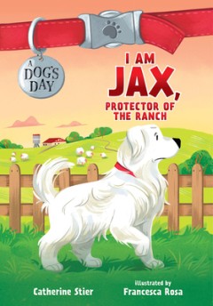 I Am Jax, Protector of the Ranch: 1