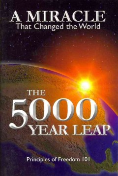 5000 Year Leap : The 28 Great Ideas That Changed the World