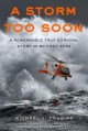 9083 2018-02-15 07:00:53 2024-06-26 02:30:01 A Storm Too Soon (Young Readers Edition): A Remarkable True Survival Story in 80-Foot Seas 1 9781250115379 1  9781250115379_small.jpg 11.99 10.79 Tougias, Michael J. During a crisis, how many things have to go right before you wonder if a larger plan is playing out? Survivors and rescuers confront this question in a dramatic, real-life story of survival. The writing is unrelentingly gripping, giving readers multiple perspectives as the storm rages, the waves rise, and the rescue plays out. (Includes mild language in very few quotes from individuals as they share their stories with the author). An unforgettable, remarkable story! 2024-06-26 00:00:02 7 true  7.50000 5.10000 0.90000 0.46000 000391504 Square Fish Q Quality Paper True Rescue 2017-05-23 272 p. ; BK0019248597 Teen - 4th-9th Grade, Age 9-14 BK4-9         150 4 27 1 0 ING 9781250115379_medium.jpg 0 resize_120_9781250115379.jpg 0 Tougias, Michael J.   8.4 In print and available 0 0 0 0 0  1 0 2007 1 2018-02-15 07:25:40 0 0 0