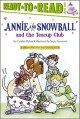 7448 2010-04-13 06:18:39 2024-05-20 02:30:02 Annie and Snowball and the Teacup Club: Ready-To-Read Level 2 1 9781416914617 1  9781416914617_small.jpg 4.99 4.49 Rylant, Cynthia Annie loves her pet rabbit Snowball, and her cousin Henry and his dog Mudge, but she longs for friends who share her teacup interest. Henry lends a helping hand in Annieâ€™s  teacup-friends search, and soon her tea party is more than a wishful thought. A heartwarming reminder of the power of friendship at every age.  2024-05-15 00:00:02 G true  8.80000 5.80000 0.10000 0.15000 000216589 Simon Spotlight Q Quality Paper Annie and Snowball 2009-04-28 40 p. ; BK0007851284 Children's - Kindergarten-2nd Grade, Age 5-7 BKK-2    Comparison & Contrast; Friendship; Tea Parties    Was ADV+ for Grade 1 Character    0 0 ING 9781416914617_medium.jpg 0 resize_120_9781416914617.jpg 1 Rylant, Cynthia   2.6 In print and available 0 0 0 0 0  1 0  1 2016-06-15 14:41:25 0 3 0
