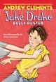 7083 2009-07-01 17:16:16 2024-07-03 02:30:02 Jake Drake, Bully Buster 1 9781416939337 1  9781416939337_small.jpg 5.99 5.39 Clements, Andrew  2024-07-03 00:00:02 1 true  7.92000 5.18000 0.22000 0.13000 000542007 Atheneum Books for Young Readers Q Quality Paper Jake Drake 2007-06-26 80 p. ; BK0007083260 Children's - 2nd-5th Grade, Age 7-10 BK2-5         73 3 3 1 0 ING 9781416939337_medium.jpg 0 resize_120_9781416939337.jpg 0 Clements, Andrew   3.6 In print and available 0 0 0 0 0  1 0  1 2016-06-15 14:41:25 0 58 0