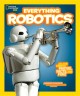 9303 2021-09-17 08:52:54 2024-06-26 02:30:01 National Geographic Kids Everything Robotics: All the Photos, Facts, and Fun to Make You Race for Robots 1 9781426323317 1  9781426323317_small.jpg 12.99 11.69 Swanson, Jennifer Fascinating exploration of the progress, potential, and challenges of developing beneficial robots. Loaded with information and photographs, young fans of science and science fiction will enjoy this detailed overview.
 2024-06-26 00:00:02    10.70000 9.00000 0.30000 0.70000 000773361 National Geographic Kids Q Quality Paper National Geographic Kids Everything 2016-03-08 64 p. ;  Children's - 3rd-7th Grade, Age 8-12 BK3-7         121 2 6 0 0 ING 9781426323317_medium.jpg 0 resize_120_9781426323317.jpg 0 Swanson, Jennifer   6.5 In print and available 0 0 0 0 0  1 0  1  0 0 0