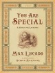 8237 2014-11-04 10:34:48 2024-05-14 22:30:01 You Are Special : A Story for Everyone 1 9781433522673 1  9781433522673.jpg 6.99 6.29 Lucado, Max; Martinez, Sergio (ILT)  2019-09-09 01:34:52 M true  0.25000 4.75000 6.25000 0.10000 GOODN Good News Pub PAP Paperback  2011-06-07 46 p. ; BK0010085589 General Adult BKGA            0 0 BT 9781433522673_medium.jpg 0 resize_120_9781433522673_medium.jpg 0 Lucado, Max    In print and available 0 0 0 0 0  1 0  1 2016-06-15 14:41:25 0 67 0