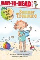 7994 2013-07-19 13:41:19 2024-07-05 02:30:02 Summer Treasure: Ready-To-Read Level 1 1 9781442436459 1  9781442436459_small.jpg 4.99 4.49 McNamara, Margaret When Hannah discovers her teacher leads a life very similar to hers, she is at first confused and shares what she had assumed about her teacher. Her teacher's kindness soon reshapes her understanding, giving her the best discovery of the summer. 2024-07-03 00:00:02 G true  8.70000 5.80000 0.30000 0.15000 000216589 Simon Spotlight Q Quality Paper Robin Hill School 2012-05-01 32 p. ; BK0010037739 Children's - Preschool-1st Grade, Age 4-6 BKP-1    Discovery; Thoughtfulness    Low Discount

Comparison/Contrast; Drawing Conclusions; Realistic Fiction
Was GL for Grade 1 Summarization
G1 U9 Gr Comparison, Illustrations    0 0 ING 9781442436459_medium.jpg 0 resize_120_9781442436459.jpg 1 McNamara, Margaret   1.9 In print and available 0 0 0 0 0  1 0  1 2016-06-15 14:41:25 0 0 0