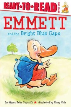 Emmett and the Bright Blue Cape: Ready-To-Read Level 1