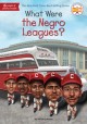 9452 2021-09-17 08:52:54 2024-06-30 02:30:01 What Were the Negro Leagues? 1 9781524789985 1  9781524789985_small.jpg 7.99 7.19 Johnson, Varian, Who Hq A captivating look at the players, coaches, and others and their experiences in the league that preceded Jackie Robinson's breakthrough of MLB's color barrier. Interesting enough to engage even readers who lack an interest in baseball.
 2024-06-26 00:00:02    7.50000 5.30000 0.20000 0.30000 000977131 Penguin Workshop Q Quality Paper What Was? 2019-12-24 112 p. ;  Children's - 3rd-7th Grade, Age 8-12 BK3-7         102 5 5 1 0 ING 9781524789985_medium.jpg 0 resize_120_9781524789985.jpg 0 Johnson, Varian   6.4 In print and available 0 0 0 0 0  1 0 1930 1  0 13 0