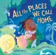9537 2022-07-11 14:20:16 2024-05-15 02:30:02 All the Places We Call Home 1 9781546012665 1  9781546012665_small.jpg 17.99 16.19 Gopo, Patrice A beautiful reminder that we are all composites of the people who love us and the places they have known as home. Lyrical text and richly layered illustrations provide a moving reading experience. Great for bed times! 2024-05-15 00:00:02    9.40000 9.90000 0.40000 0.80000 000595421 Worthy Kids R Hardcover  2022-06-14 32 p. ;  Children's - Preschool-3rd Grade, Age 4-8 BKP-3         131 1 1 0 0 ING 9781546012665_medium.jpg 0 resize_120_9781546012665.jpg 0 Gopo, Patrice    In print and available 0 0 0 0 0  1 0  1 2022-07-11 14:48:04 0 26 0