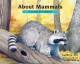 8733 2016-11-26 09:20:36 2024-05-17 02:30:02 About Mammals: A Guide for Children 1 9781561457588 1  9781561457588_small.jpg 8.99 8.09 Sill, Cathryn Features many layers of information. The main text provides a general survey of the defining traits of mammals. The illustrations and captions provide additional details, such as the names of different types of mammals and their habitats. At the book's conclusion, each illustration is presented in a smaller format with a very detailed paragraph of explanation. As a result, the book provides options that will keep readers coming back to it for a few years. 2024-05-15 00:00:02 M true  10.01000 8.47000 0.20000 0.47000 000051306 Peachtree Publishers Q Quality Paper About. . . 2014-08-05 48 p. ; BK0014649142 Children's - Preschool-2nd Grade, Age 3-7 BKP-2            0 0 ING 9781561457588_medium.jpg 0 resize_120_9781561457588.jpg 0 Sill, Cathryn   2.1 In print and available 0 0 0 0 0  1 0  1 2016-11-26 09:27:14 0 0 0