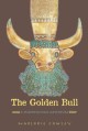 8825 2016-12-27 17:06:12 2024-07-05 02:30:02 The Golden Bull: A Mesopotamian Adventure 1 9781580891820 1  9781580891820_small.jpg 8.95 8.06 Cowley, Marjorie  2024-07-03 00:00:02 1 true  8.20000 5.40000 0.60000 0.56000 000012910 Charlesbridge Publishing Q Quality Paper  2012-02-01 224 p. ; BK0010124080 Children's - 4th-7th Grade, Age 9-12 BK4-7            0 0 ING 9781580891820_medium.jpg 0 resize_120_9781580891820.jpg 0 Cowley, Marjorie   4.9 In print and available 0 0 0 0 0 634 1 0 -2600 1 2016-12-27 17:23:39 0 16 0