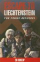 7664 2011-04-24 16:24:57 2025-03-25 02:30:03 Escape to Liechtenstein 1 9781591660132 1  9781591660132_small.jpg 8.99 8.09 Dunlop, Ed  2025-03-19 00:00:02 Y false  8.57000 6.43000 0.38000 0.43000 000278750 Journeyforth Q Quality Paper Young Refugees 2007-06-18 152 p. ; BK0004327494 Children's - 3rd-7th Grade, Age 8-12 BK3-7            0 0 ING 9781591660132_medium.jpg 0 resize_120_9781591660132.jpg 1 Dunlop, Ed   4.2 In print and available 0 0 0 0 0 1941 1 0  1 2016-06-15 14:41:25 0 0 0