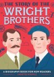 9507 2022-01-10 16:19:16 2024-05-18 02:30:02 The Story of the Wright Brothers: An Inspiring Biography for Young Readers 1 9781647392390 1  9781647392390_small.jpg 6.99 6.29 Whipple, Annette Contains fascinating details while retaining its accessibility for young readers. Simple graphics help explain timelines and concepts without distracting from the incredible story of human flight. An excellent biography! 2024-05-15 00:00:02    8.00000 5.60000 0.40000 0.25000 000580566 Rockridge Press Q Quality Paper The Story Of: Inspiring Biographies for Young Readers 2020-07-28 66 p. ;  Children's - 1st-7th Grade, Age 6-12 BK1-7         56 2 18 0 0 ING 9781647392390_medium.jpg 0 resize_120_9781647392390.jpg 0 Whipple, Annette   3.0 In print and available 0 0 0 0 0  1 0 1903 1 2022-01-10 16:26:15 0 126 0