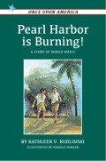Pearl Harbor Is Burning!: A Story of World War II