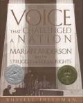 Voice That Challenged a Nation : Marian Anderson and the Struggle for Equal Rights