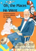 Oh, the Places He Went: A Story about Dr. Seuss