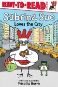 Sabrina Sue Loves the City: Ready-To-Read Level 1