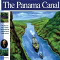 The Panama Canal: The Story of How a Jungle Was Conquered and the World Made Smaller