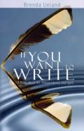 If You Want to Write : A Book About Art, Independence and Spirit